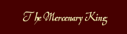 The Mercenary King